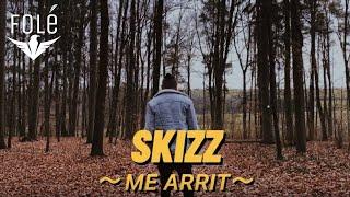 Skizz - Me arrit (Official Video)