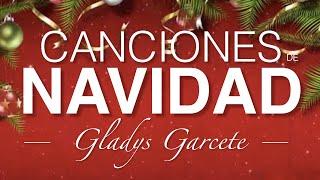 CANCIONES DE NAVIDAD. Villancicos Navideños! Gladys Garcete