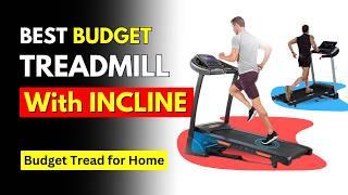 The 5 Best Budget Treadmill with Incline (2024)