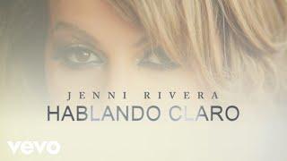 Jenni Rivera - Hablando Claro (Official Lyric Video)