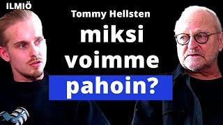 Tommy Hellsten: Miksi ihmiset voivat pahoin? Tietoisuus, läsnäolo & sisäinen lapsi | Ilmiö #88