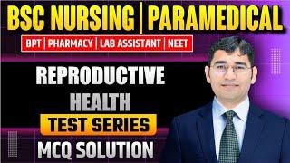 Reproductive Health MCQ For BSc Nursing | Biology Reproductive Health Mcq For BSc Nursing Exam