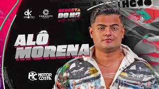 Heitor Costa- Alô Morena (Seresta do HC 7.0)