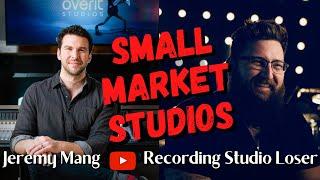 Small Market Studios with Jeremy Mang [ Recording Studio Loser ]