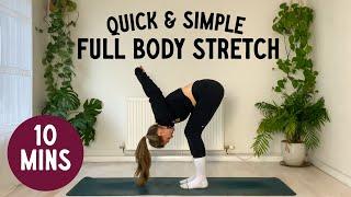 10 minute | Quick & Simple FULL BODY STRETCH (no props or mat needed!)