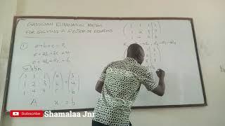 Gaussian Elimination Method for Solving a System of Equations by Dr. Douglas K. Boah (Shamalaa Jnr)