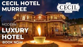 Cecil Hotel by Pearl Continental Murree || Luxury Hotel in Murree