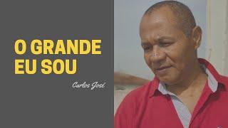 O GRANDE "EU SOU" - 84 | CARLOS JOSÉ E A HARPA CRISTÃ