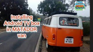 Matador van modified with Android TV box