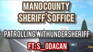 ROBLOX | Mano County Sheriff's Office | PATROLLING WITH UNDERSHERIFF s_odacan!