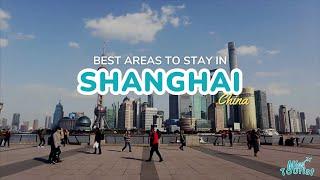  Where to Stay in Shanghai 2024: 7 TOP Areas (& Map!)