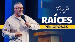 Raíces peligrosas - Pastor Toby Jr.