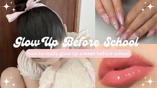 How to glow up real fast before school resumes