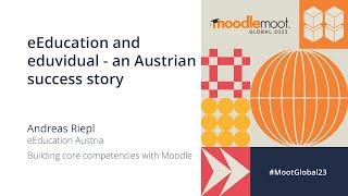 eEducation and eduvidual - An Austrian success story | MoodleMoot Global 2023