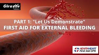 Part 1: "Let Us Demonstrate" - First Aid for External Bleeding with Nick Rondinelli.