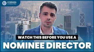 Is it a wise choice to use a nominee director for your Hong Kong company?