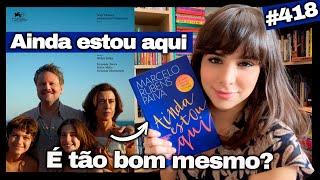 AINDA ESTOU AQUI - Livro que deu origem ao filme cotado ao OSCAR (#418)