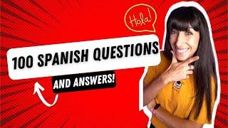 100 Common Spanish Questions and Answers