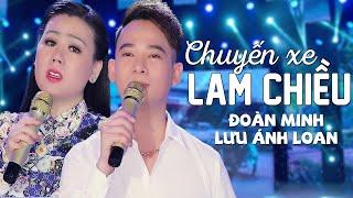 Chuyến Xe Lam Chiều - Đoàn Minh ft Lưu Ánh Loan | Cặp Đôi Song Ca Làm Bao Con Tim Thổn Thức