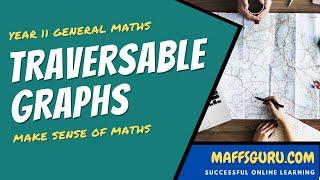 Traversable graphs | Year 11 General Maths | Maffsguru.com