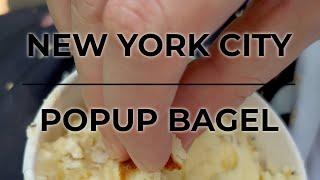 New York - Pop Up Bagel Review!