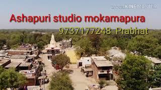 Mokampura ashapuri studio 9737177248  prabhat chauhan