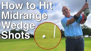 Stop Fearing Midrange Wedge Shots with This Simple Lesson