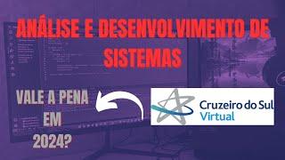 Análise e Desenvolvimento de Sistemas na CRUZEIRO DO SUL VIRTUAL, vale a pena em 2024?