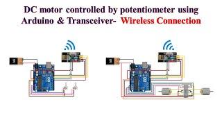 DC motor controlled by potentiometer using Arduino & Transceiver - Wireless Connection