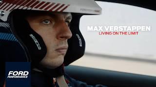 Max Verstappen | Living on the Limit | Ford Performance