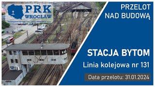 Przelot nad budową - linia kolejowa nr 131, stacja  Bytom, 16 12 2024