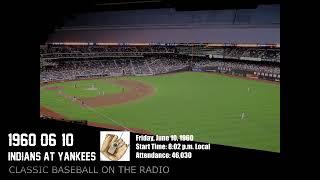 1960 06 10 Indians at Yankees Classic Baseball on the Radio