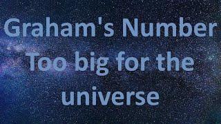 Graham's Number is too big for the universe