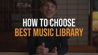 How To Choose Best Royalty Free Music Library [Save Over 50%]