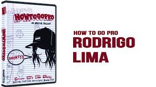 Rodrigo Lima - Shorty's "How To Go Pro" (2005)