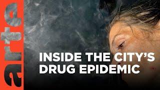 USA: San Francisco Ravaged by Fentanyl | ARTE.tv Documentary