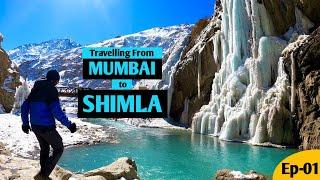 Mumbai to Shimla️(-20° temp) | Winter -SPITI Valley Series | Ep01