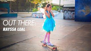 Out There: Rayssa Leal