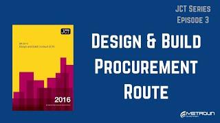 The JCT Design and Build Procurement Route