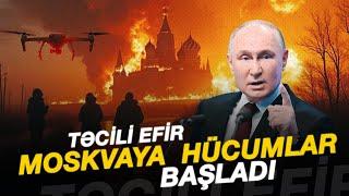 MOSKVAYA DƏHŞƏTLİ HÜCUMLAR BAŞLADI