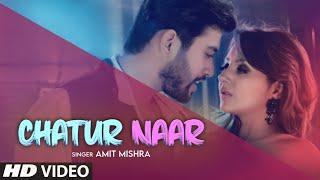 "Chatur Naar" Latest Video Song Amit Mishra Feat.Jitesh Singh Deo, Rupali Sood | New Video Song 2021