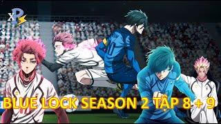 Review Anime | Blue Lock Season 2 Tập 8 + 9 | Bàn Thắng Tuyệt Đẹp Blue Lock Với U20 | Anime Tháng 11