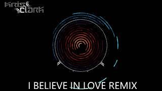 Kris Clark I Believe In Love Remix