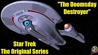 USS Atraiu "The Doomsday Destroyer" VS Walker Class Star Trek The Original Series Starship Battles