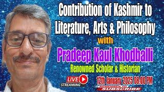 Contribution of #Kashmir to Literature, Arts and Philosophy | A Survey | Live Pradeep Kaul Khodballi