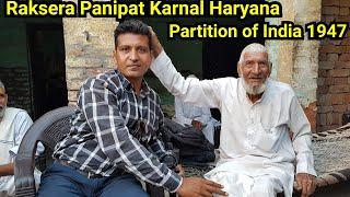 Raksera Panipat Karnal Haryana | Partition of India | Untold stories of 1947