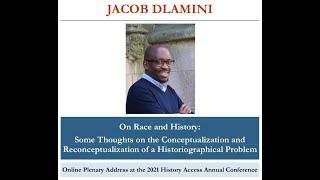 2021 UCT History Access Online Conference:  Dr Jacob Dlamini