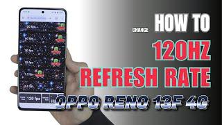 How to change Refresh Rate 120Hz Oppo Reno 13f 4G