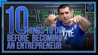 10 Things To Do Before Becoming An Entrepreneur