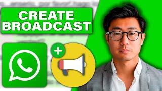 How to Create a Broadcast List in Whatsapp (2024) Step-By-Step